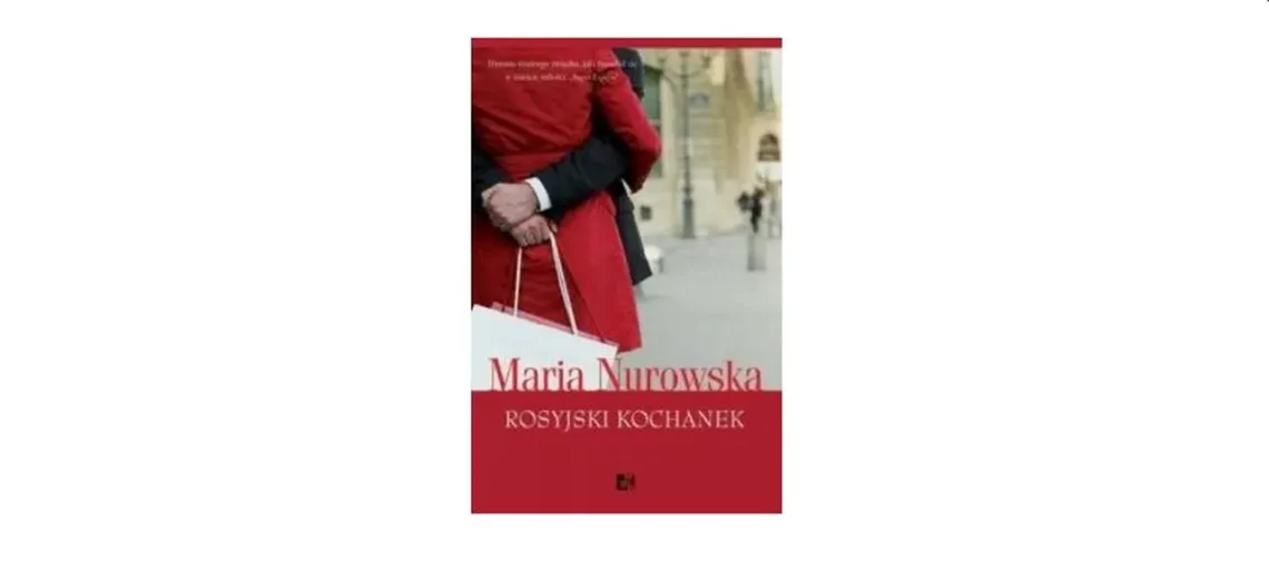 "Rosyjski kochanek" – Maria Nurowska