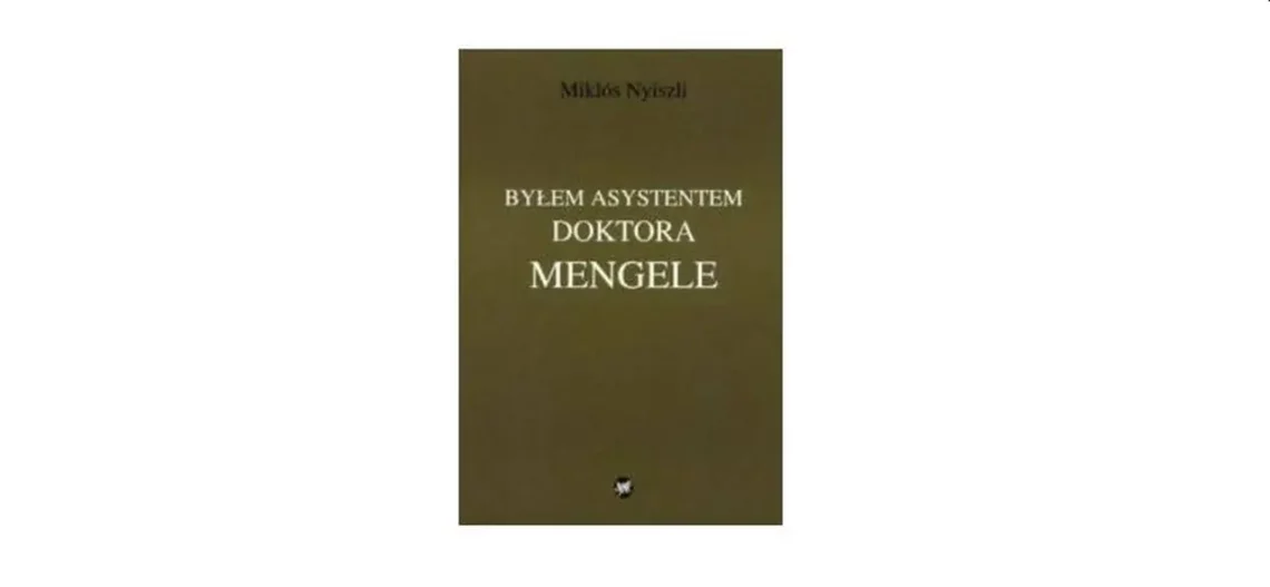 "Byłem asystentem doktora Mengele" – Miklos Nyiszli