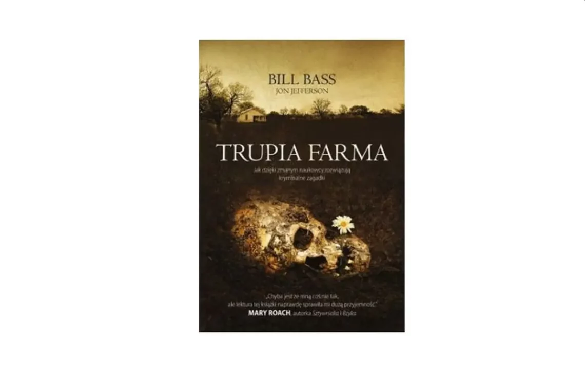 "Trupia Farma" – Bill Bass i Jon Jefferson