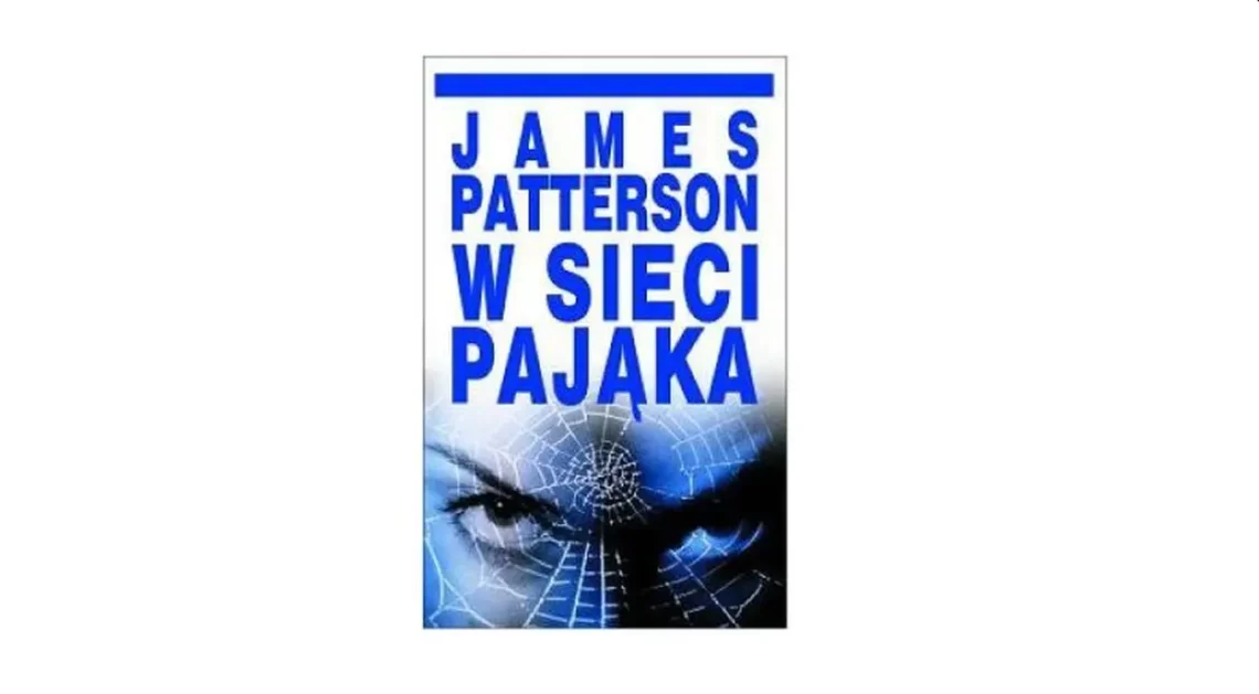 "W sieci pająka" – James Patterson