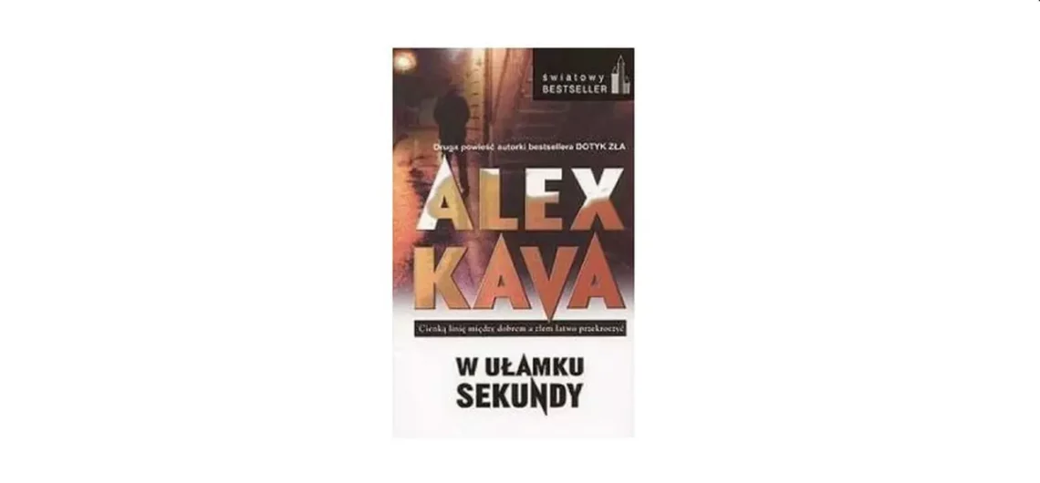 "W ułamku sekundy" – Alex Kava
