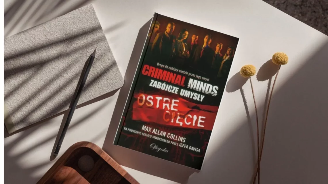 „Criminal Minds: Ostre cięcie” – Max Allan Collins - Kot, kawa i książki