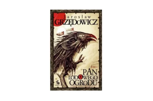 "Pan Lodowego Ogrodu" - tom 1 – Jarosław Grzędowicz