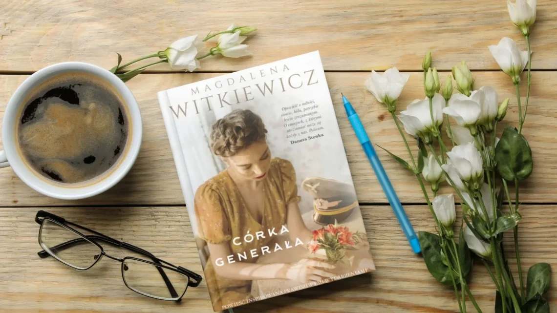“Córka generała” - Magdalena Witkiewicz - Kot, kawa i książki