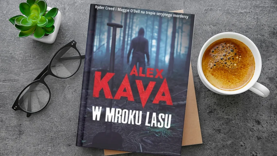 “W mroku lasu” - Alex Kava - Kot, kawa i książki