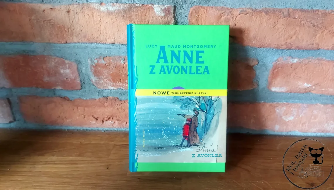 “Anne z Avonlea” - Lucy Maud Montgomery - kot kawa i ksiazki