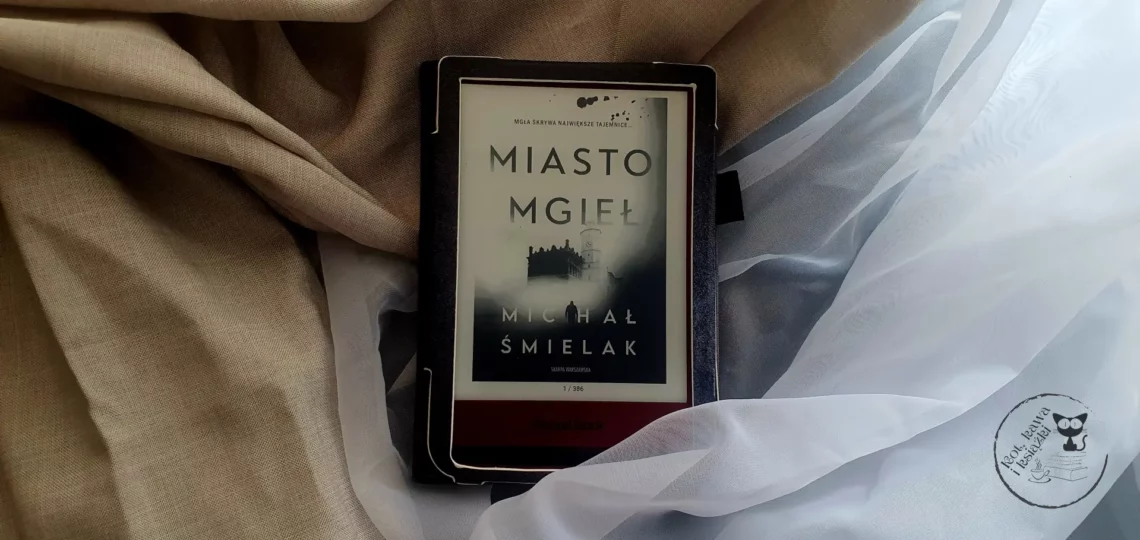 “Miasto mgieł” - Michał Śmielak - Kot, kawa i książki