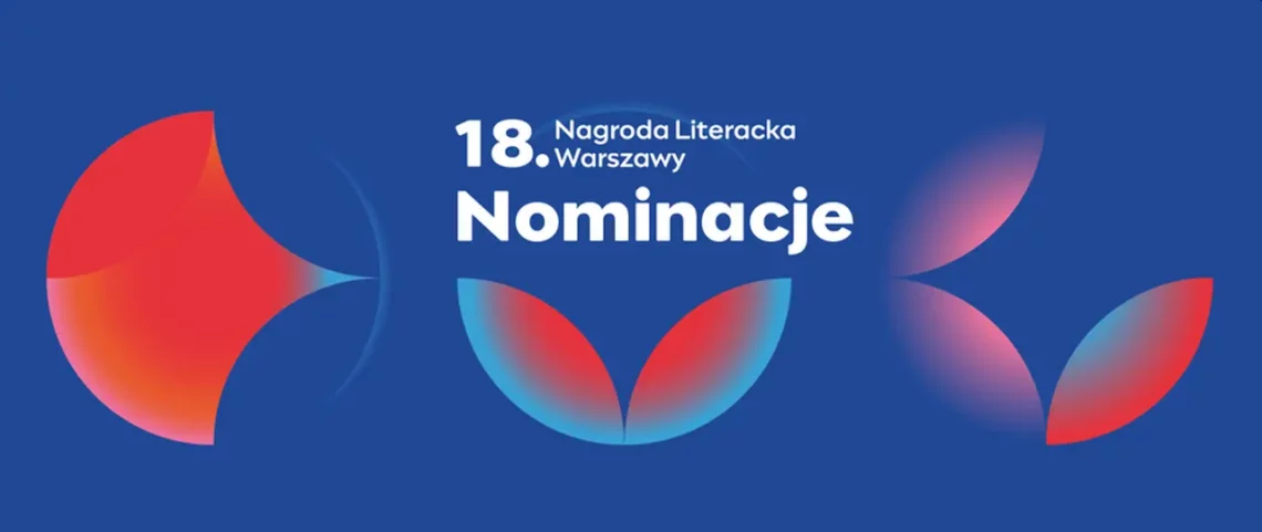 Nominacje do 18. Nagrody Literackiej Warszawy