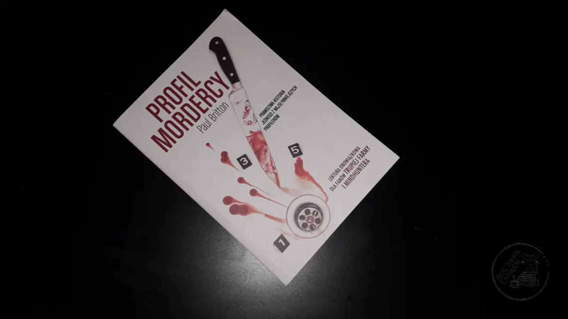 “Profil mordercy” - Paul Britton - Kot, kawa i książki