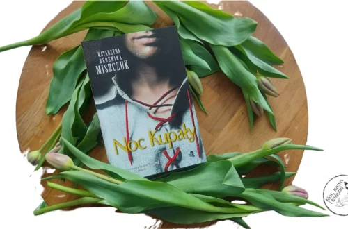 “Noc Kupały” - Katarzyna Berenika Miszczuk - Kot, kawa i książki