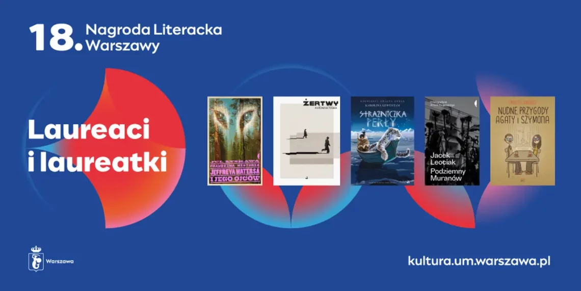 Laureaci 18. Edycji Nagrody Literackiej m.st. Warszawy – Święto Stołecznego Słowa, źródło: Nagroda Literacka m.st. Warszawy (facebook.com)
