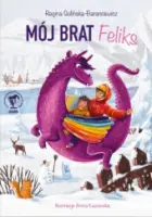 „Mój brat Feliks” – Regina Golińska-Barancewicz - okładka