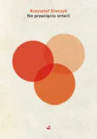 "Na przecięciu arterii" – Krzysztof Siwczyk - okładka