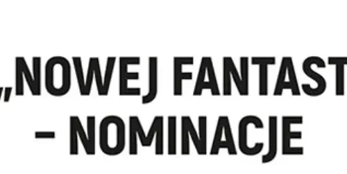 Dwunasta edycja Nagrody „Nowej Fantastyki” - oto nominowani