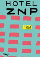 „Hotel ZNP” - Izabela Tadra - okładka