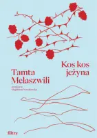 „Kos kos jeżyna” - Tamta Melaszwili - okładka