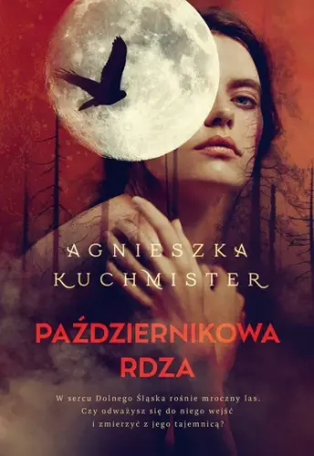 "Październikowa rdza" - Agnieszka Kuchmister - okładka