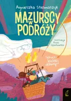 "Mazurscy w podróży. Sekret białej damy" - Agnieszka Stelmaszyk - okładka