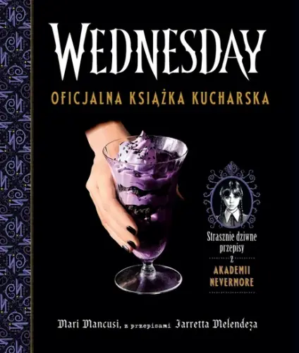 „Wednesday. Oficjalna książka kucharska” - Mari Mancusi - okładka