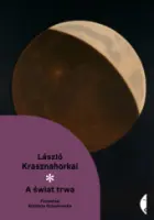 "A świat trwa" - László Krasznahorkai - okładka