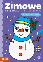 "Bałwanek i przyjaciele. Zimowe kolorowanki z naklejkami" - Opracowanie zbiorowe - okładka