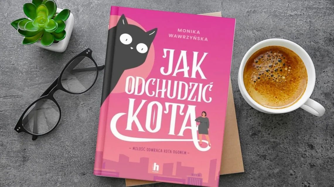 "Jak odchudzić kota" - Monika Wawrzyńska - Kot, kawa i książki