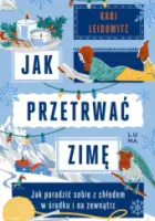 "Jak przetrwać zimę" - Kari Leibowitz - okładka