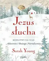 "Jezus słucha. Modlitwy na czas Adwentu i Bożego Narodzenia" - Young Sarah - okładka