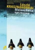 "Melancholia sprzeciwu" - László Krasznahorkai - okładka