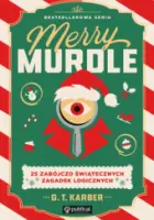 "Merry Murdle. 25 zabójczo świątecznych zagadek logicznych" - G.T. Karber - okładka