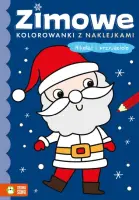 "Mikołaj i przyjaciele. Zimowe kolorowanki z naklejkami" - Opracowanie zbiorowe - okładka