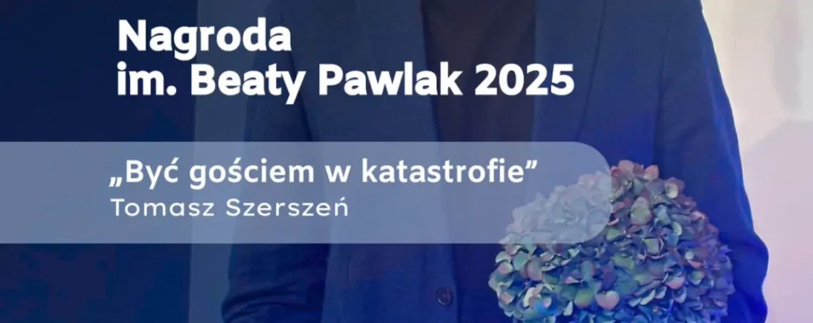 Nagroda im. Beaty Pawlak 2025, źródło: batory.org.pl