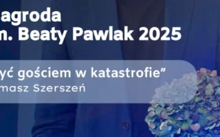 Nagroda im. Beaty Pawlak 2025, źródło: batory.org.pl
