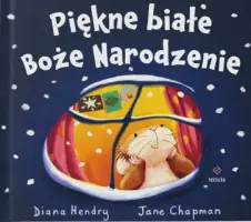 "Piękne białe Boże Narodzenie" - Diana Hendry - okładka