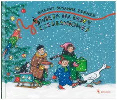 "Święta na ulicy Czereśniowej" - Berner Rotraut Susanne - okładka