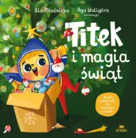 "Titek i magia świąt" - Agnieszka Waligóra, Urszula Młodnicka - okładka