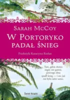 "W Portoryko padał śnieg" - Sarah McCoy - okładka