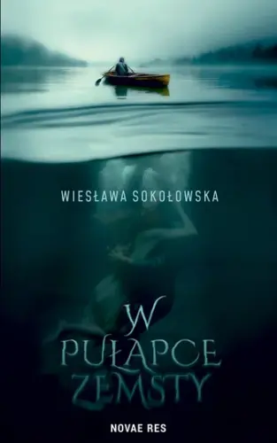 "W pułapce zemsty" - Wiesława Sokołowska - okładka