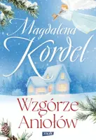 "Wzgórze Aniołów" - Magdalena Kordel - okładka
