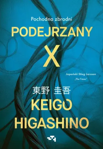 “Podejrzany X. Pochodna zbrodni” - Keigo Higashino - okładka