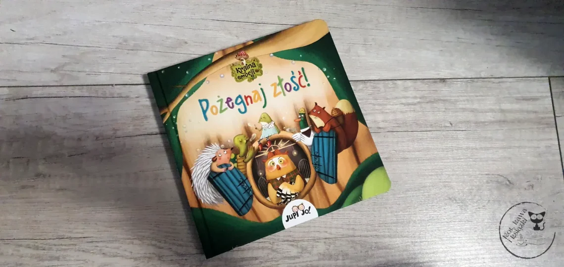 "Pożegnaj złość! Kraina emocji" - Ana Serna i Henar Íñigo - Kot, kawa i książki