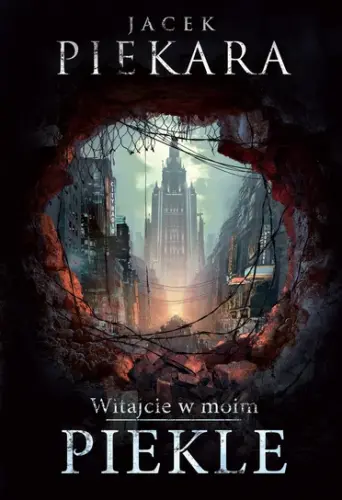 „Witajcie w moim piekle” – Jacek Piekara - okładka