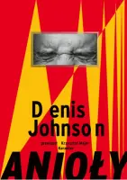 „Anioły” - Denis Johnson - okładka