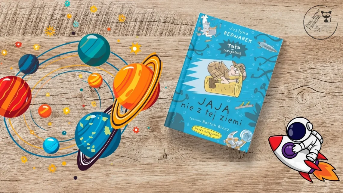 „Jaja nie z tej ziemi” - Justyna Bednarek, Bartek Brosz - Kot, kawa i książki