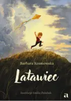 "Latawiec" - Barbara Kosmowska, Emilia Dziubak - okładka