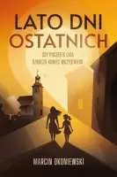 „Lato dni ostatnich” - Marcin Okoniewski - okładka