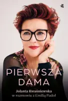 „Pierwsza dama. Jolanta Kwaśniewska w rozmowie z Emilią Padoł” - Kwaśniewska Jolanta, Padoł Emilia - okładka