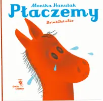 "Płaczemy" - Monika Hanulak - okładka