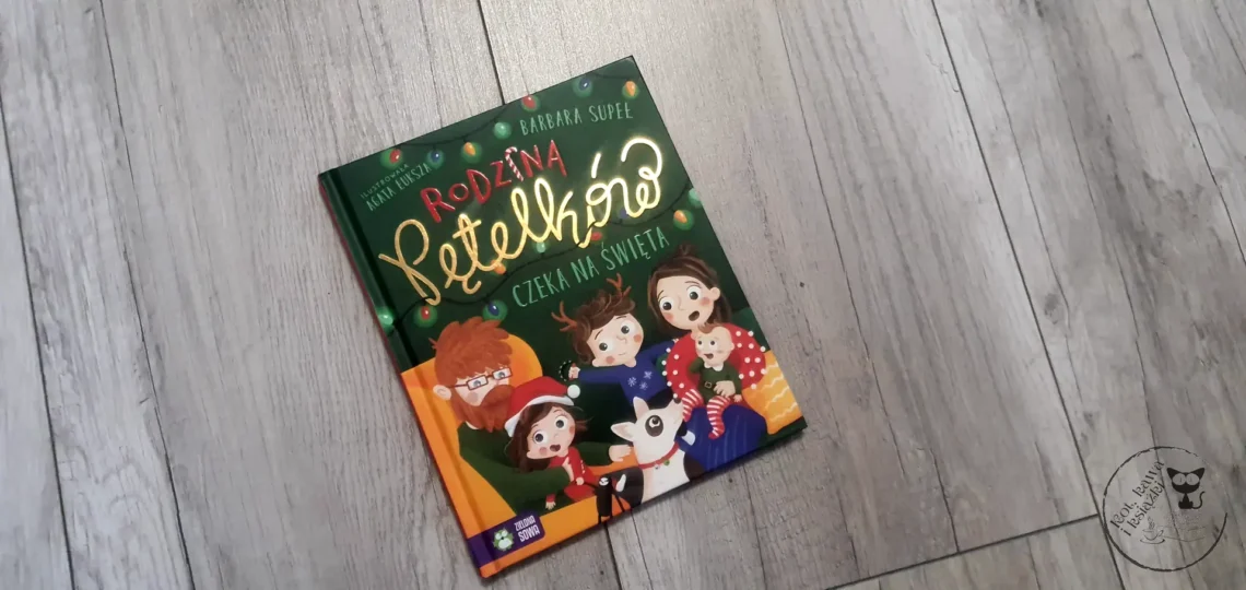 "Rodzina Pętelków czeka na święta" - Barbara Supeł, Agata Łuksza - Kot, kawa i książki
