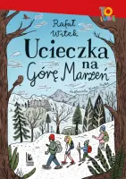 "Ucieczka na Górę Marzeń" - Rafał Witek, Katarzyna Piątek - okładka